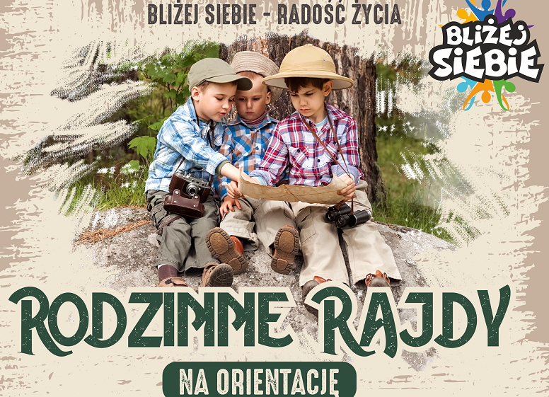 Rodzinny Rajd na orientację Bliżej Siebie - radość życia